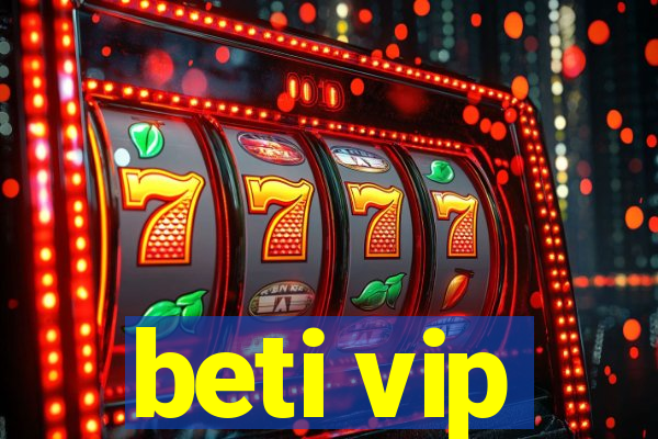 beti vip